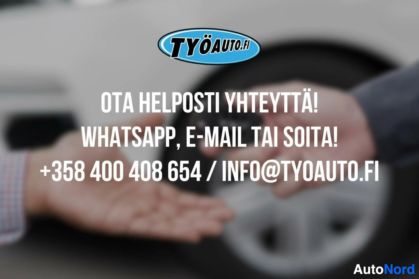 Muu: Kuvassa on valkoinen teksti mustalla taustalla, jossa lukee "OTA HELPOSTI YHTEYTTÄ! WHATSAPP, E-MAIL TAI SOITA! +358 400 408 654 / INFO@TYOAUTO.FI".