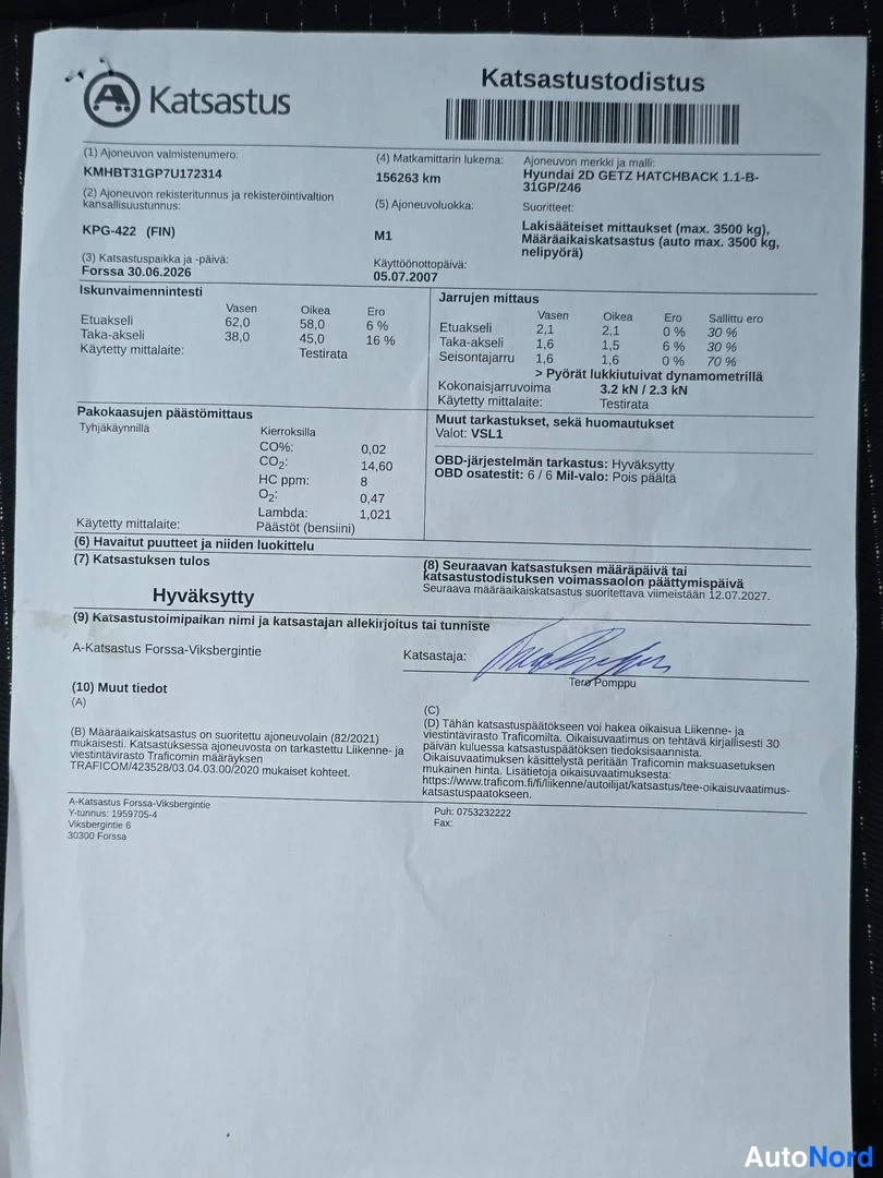 Asiakirja: Katsastustodistus: kuvassa näkyy Katsastus-organisaation myöntämä katsastustodistus. Tekstissä on rekisterinumero, auto Hyundai ZD GETZ HATCHBACK, vuosimalli 20