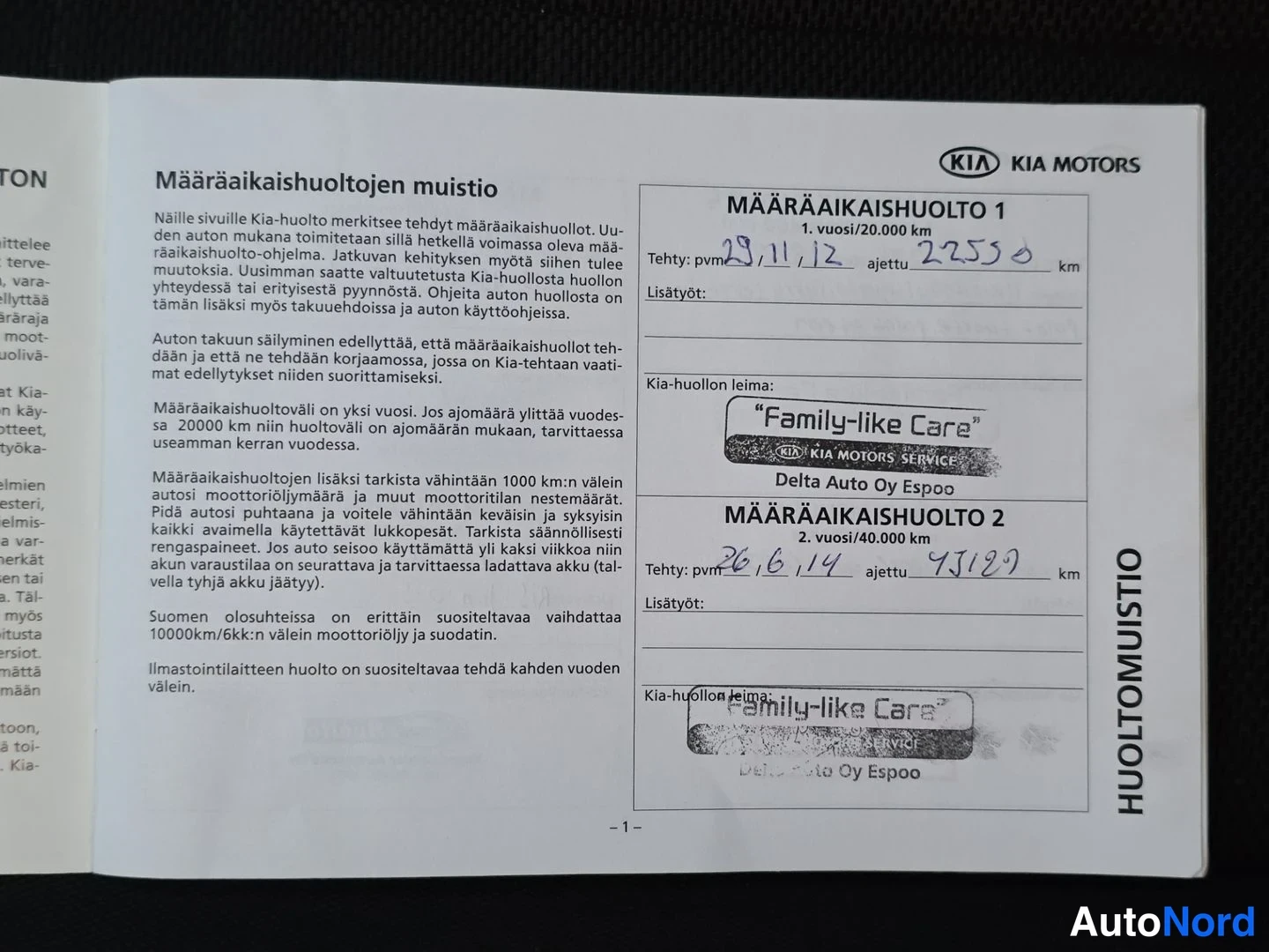 Asiakirja: Avattu huoltokirja sivu 1. Otsikko MÄÄRÄAIKAIHUOLTOJEN MUISTIO. Huoltoon merkitty päivämäärä 29/11/12 ja ajomääräksi 22530 km. Seuraava huolto tehty 26/6/14 ja