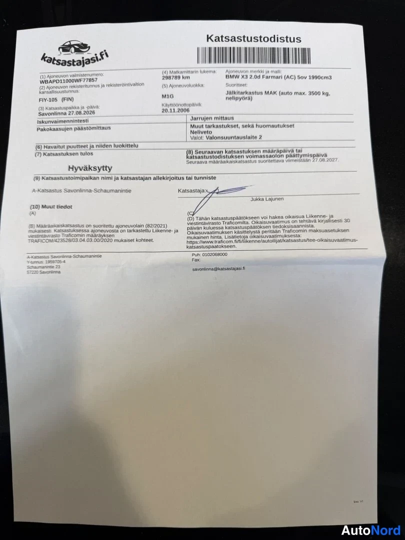 Muu: Katsastustodistus paperina: otsikko 'Katsastustodistus', ajoneuvon tiedot BMW X3, katsastus Savonlinna-Schaumaninte, hyväksytty leima ja allekirjoitus.