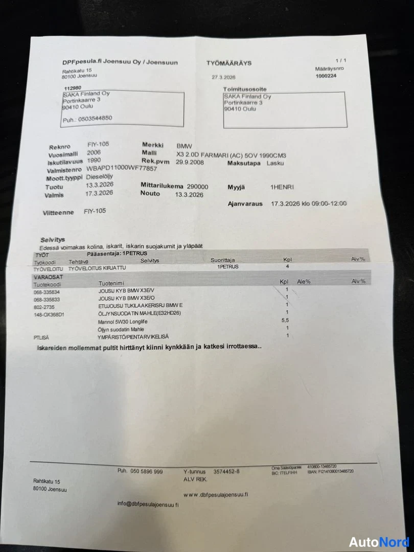 Muu: Työmääräystodistus DPFpesula.fi Joensuu, asiakkaana SAKA Finland Oy, ajoneuvo BMW X3 2.0D, työ valmistunut 17.3.2026.