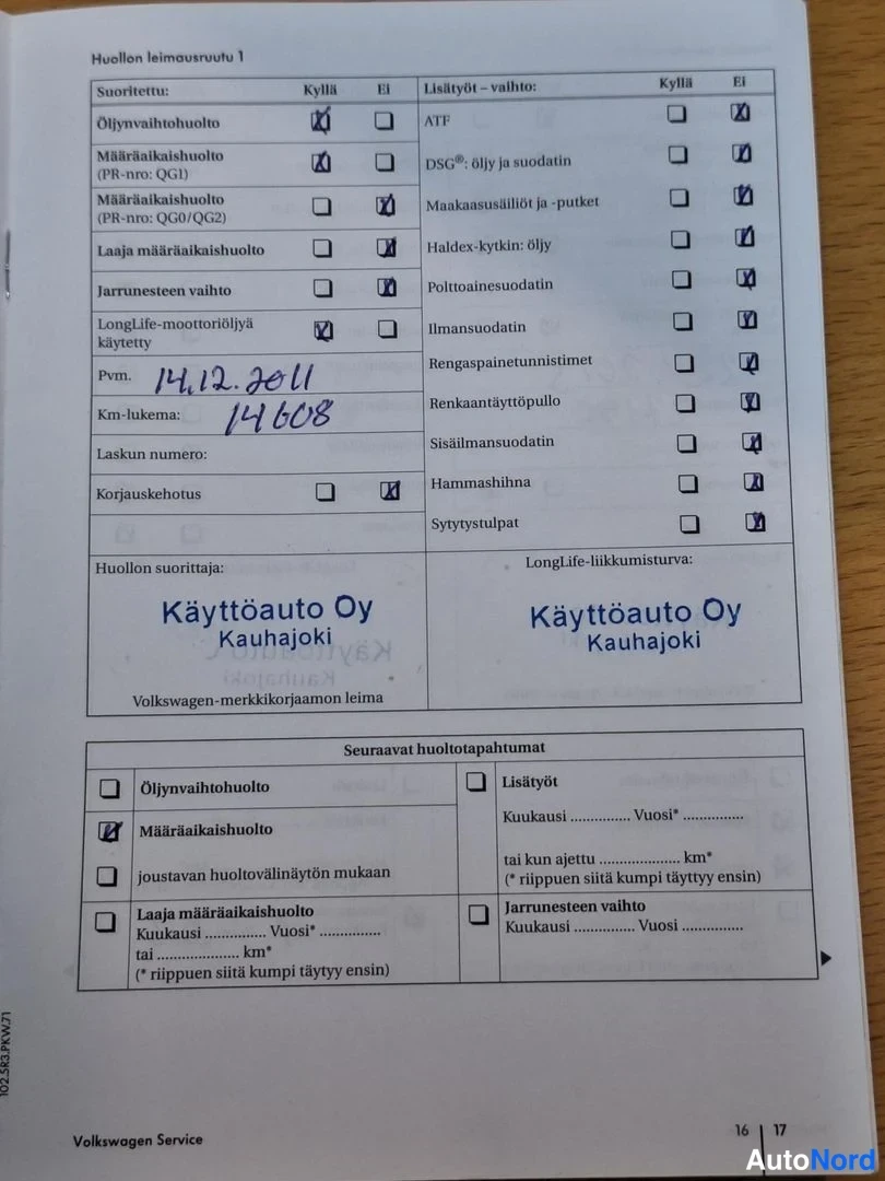 Muu: Huollon leimauosuus 1: huoltotaulukko, ajoneuvon huoltoa 14.12.2011, km-lukema 14608, Käyttöauto Oy Kauhajoki.