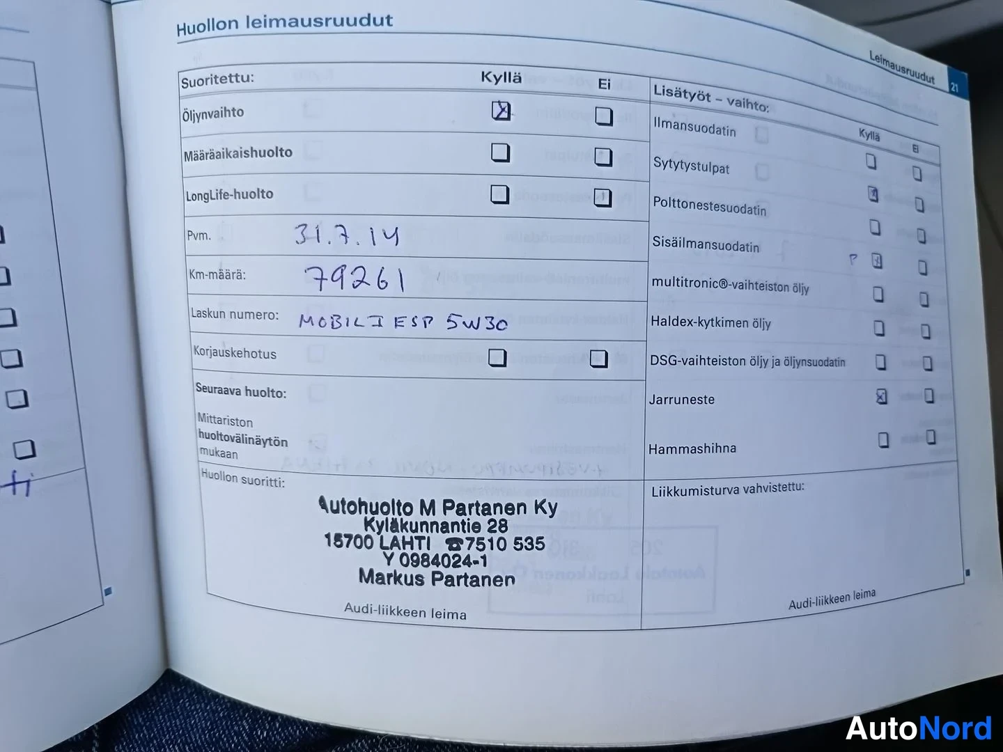 Asiakirja: Huoltokirjan leimausruutu, huolto 31.7.2014, km 79 261, öljyt Mobil ESP 5W30, Autohuolto M Partanen Ky.
