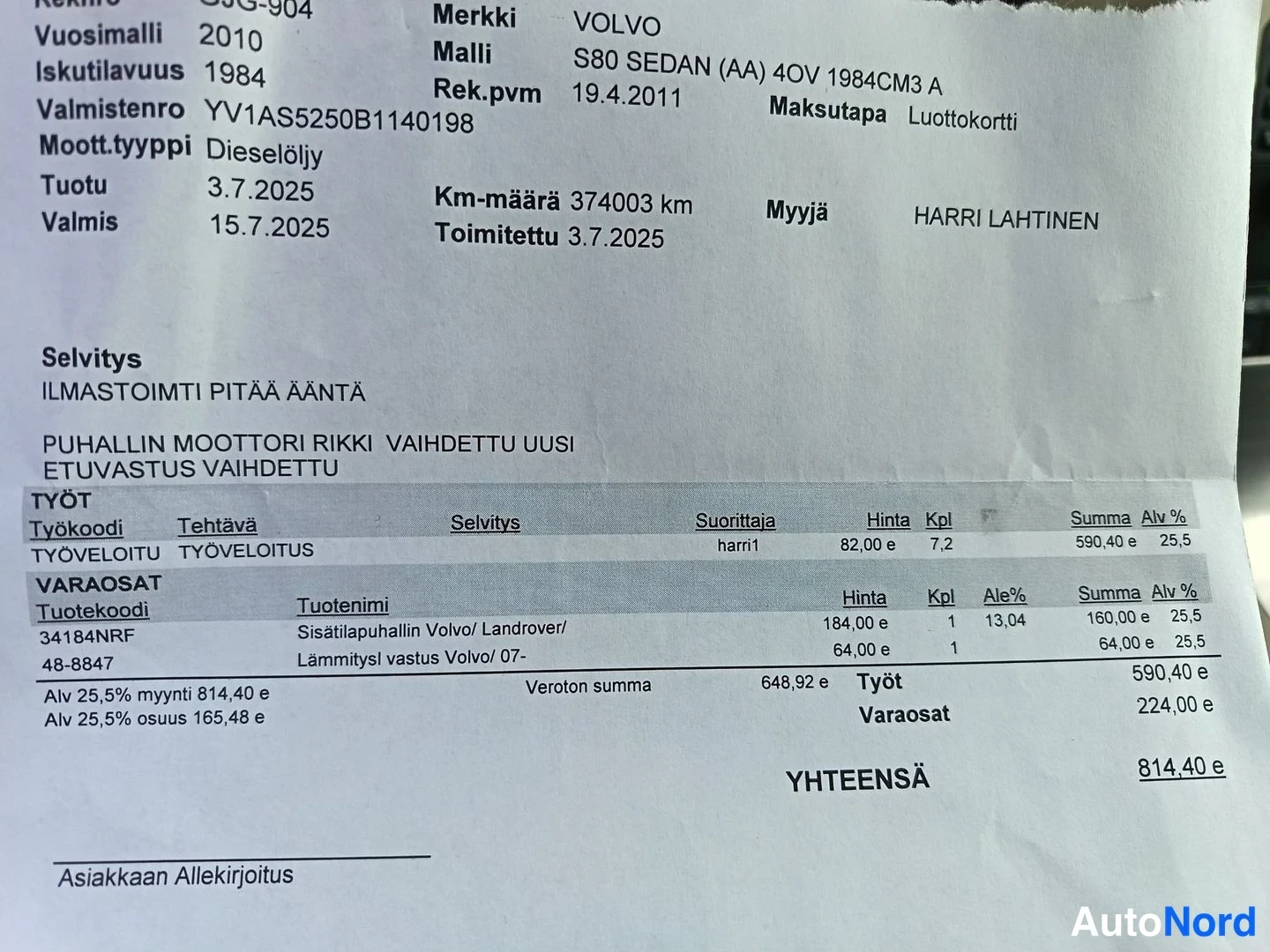Asiakirja: Valokuvattu työveloituskuitti: Volvo S80 SEDAN, vuosimalli 2010, km-määrä 374003 km, työ ja varaosat yhteensä 814,40 e.