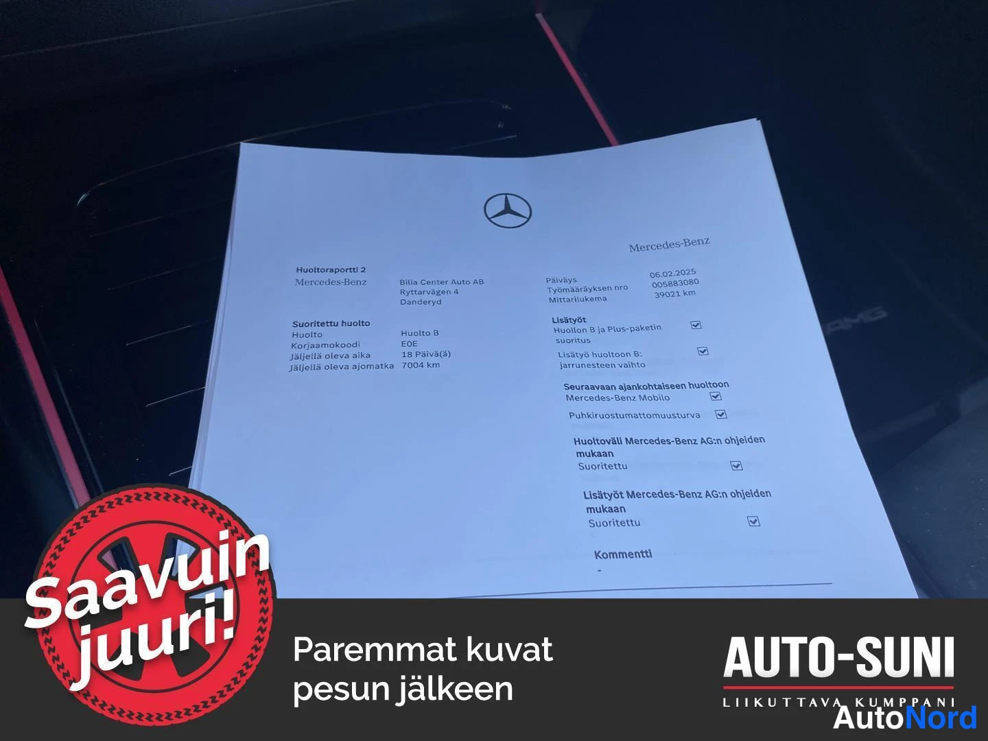 Muu: Mercedes-Benzin huoltoraportti 2 paperina auton sisällä, päiväys 06.02.2025, mittarilukema 30021 km.