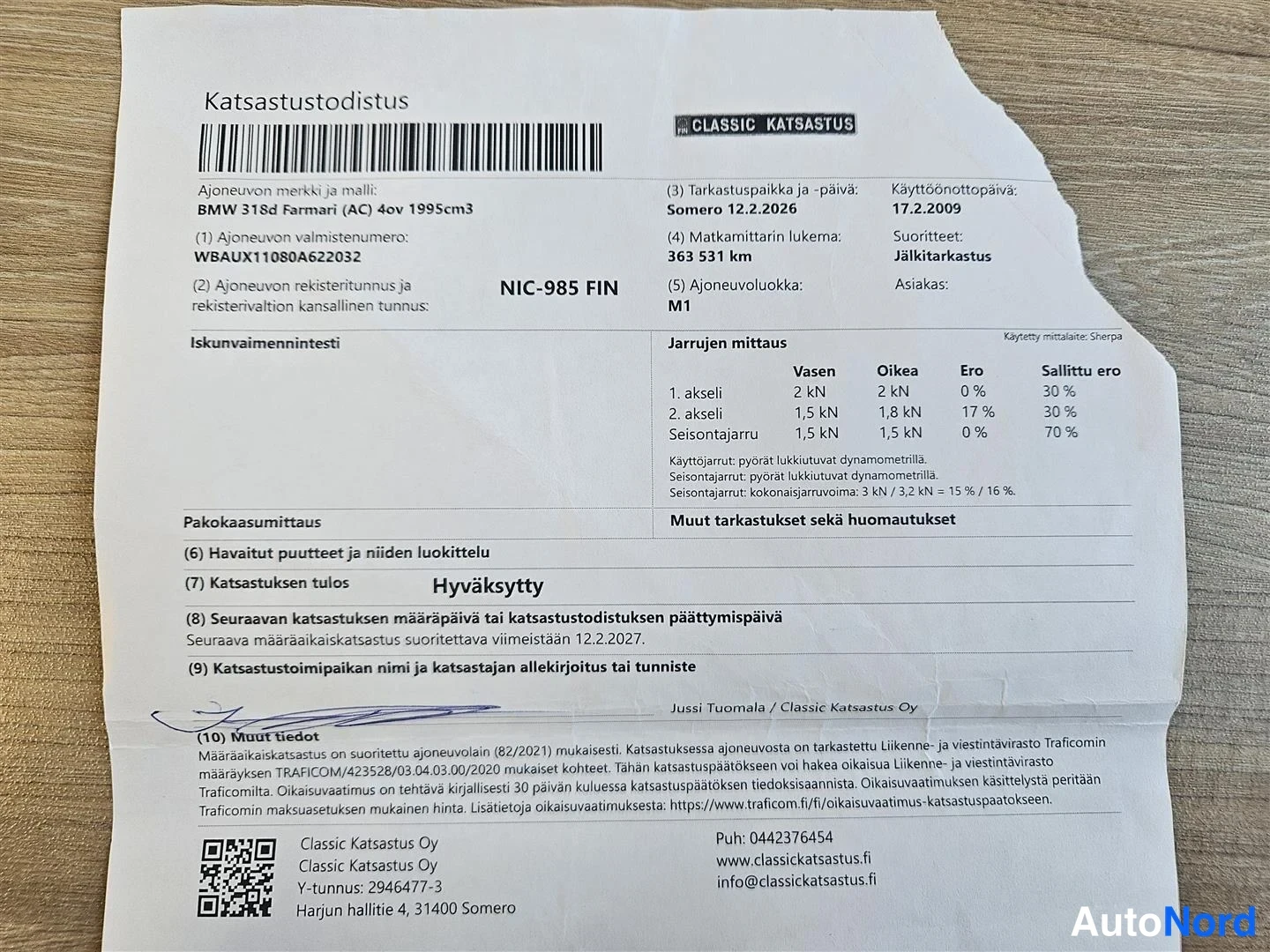 Asiakirja: Classic Katsastus Oy:n katsastustodistus: BMW 318d Farmari (AC), rekisteritunnus, ajettu 363 531 km, katsastus Somerolla 12.2.2026, tulos Hyväksyty, seuraava ka