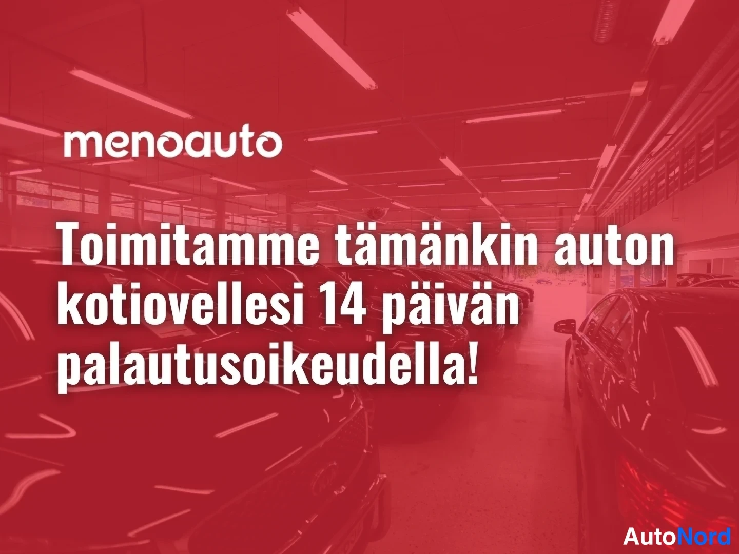 Muu: Punainen markkinointikuva tekstillä 'Toimitamme tämankin auton kotiovellesi 14 päivän palautusoikeudella!' menoauto-logolla.