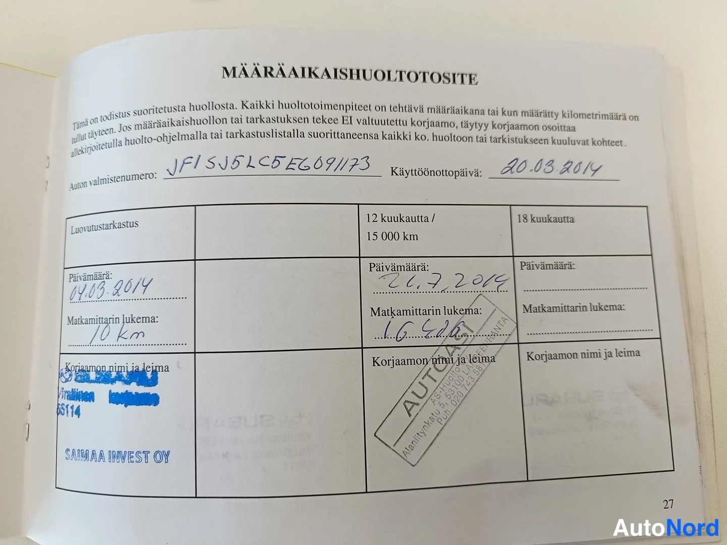 Asiakirja: Avoin huoltokirja sivulla 27, otsikko MÄÄRÄAIKAISHUOLTOTOSITE, auton valmistenumero JF1SJ5LC5EG091173, käyttöönottoaika 20.3.2014, ensimmäinen huolto 04.03.2014